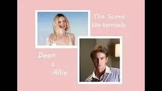 Elle Kennedy - The Score - Dean & Allie - fetish - Off Campus Series- Book Trailer