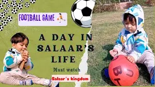 A day in salaar's life 🤗❤️| Sunny day another football game ⚽