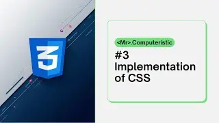 Implementation of CSS - CSS tutorials for absolute beginners - CSS latest course 2025