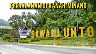PERJALANAN DI RANAH MINANG DARI SIJUNJUNG KE SAWAHLUNTO BERAKHIR DI SILUNGKANG DIIRINGI LAGU MINANG