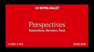 The Royal Ballet: Perspectives: Balanchine, Marston, Peck Trailer