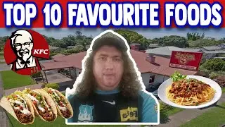 MY TOP 10 FAVOURITE FOODS