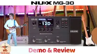 NUX MG 30: Demo and Review (with double demo song and extensive sound test)!