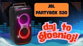 JBL Partybox 520 - jest grubo, jest głośno, jest dobrze?