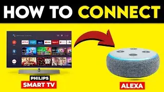 How To Connect Philips Smart TV To Alexa (How To Set Up And Pair Philips Smart TV With Alexa)