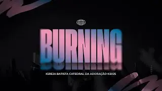 CULTO BURNING |• 24.01.2026