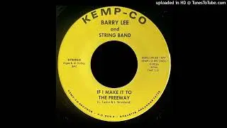 Barry Lee - If I Make It To The Freeway - Kemp-Co Records (AR)