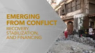 Emerging from Conflict: Recovery Stabilization and Financing