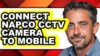 How to Connect Napco Cctv Camera to Mobile - Full Guide