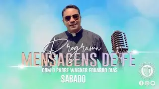 PROGRAMA MENSAGENS DE FÉ 24/01/26 - Padre Wagner Eduardo