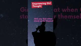 An Empowering Girl Thought on Self-Assertion