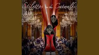 Stilettos on the Catwalk (Stilettos on the Catwalk 3)