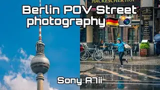 POV Street Photography in Berlin 🇩🇪 (Sony A7II, Sigma 85MM F1.4)