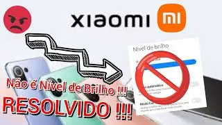 CELULAR XIAOMI DIMINUINDO O BRILHO SOZINHO [COMO RESOLVER]