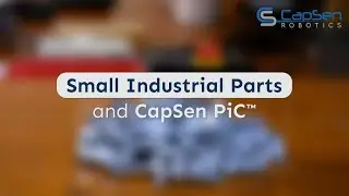 Bin Picking of Small Industrial Parts with CapSen PiC&trade;