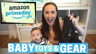 AMAZON PRIME DAY! Baby Gear & Toys SALE 2019