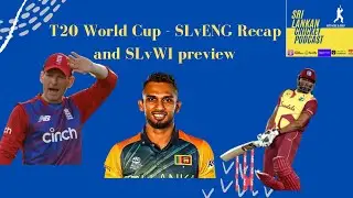 T20 WorldCup:SLvENG Recap,SLvWI preview with an eye on the future....