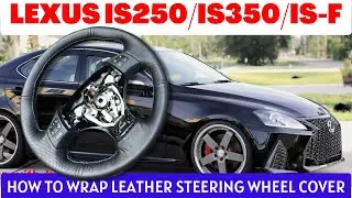 How to Replace Leather Wrap Steering Wheel on Lexus IS250 IS350 IS-F