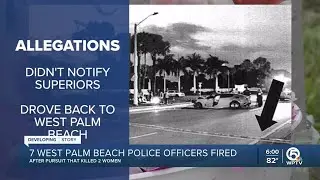 7 West Palm Beach police officers fired after pursuit that killed 2 women