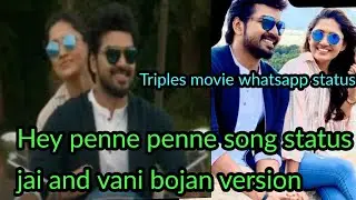 Hey Penne penne🥰🥰slng status in jai and vani bojan version/ jai and vani bojan whatsapp status