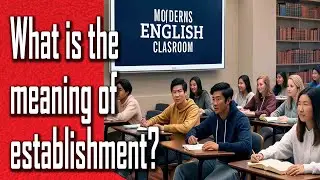 What is the meaning Establishment | Class 6 |  #vocabularylearning #wordsmeaning #worddefinition