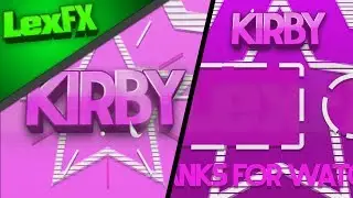KirbyFX - 2D Intro & Outro | LexFX | Sorry for Late upload Again!!