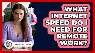 What Internet Speed Do I Need For Remote Work?