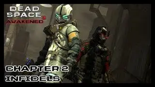 Dead Space 3 Awakened DLC - Chapter 2: Infidels