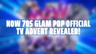 NOW 70s Glam Pop Official Advert Revealed!