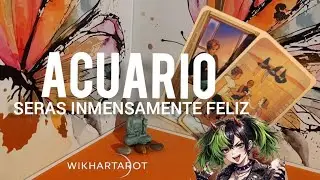 ACUARIO ♥️ ¡HA LLEGADO TU MEJOR MOMENTO! 🥳