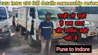 tata intra v30 bs6 ownership review # गाड़ी तो सही है बस सर्विस ठीक नही है टाटा की #