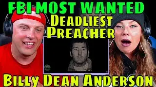 REACTION TO Appalachias Deadliest Preacher The True Story of Billy Dean Anderson (FBI Most Wanted)