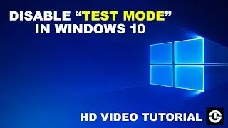 [SOLVED] Disable Test Mode in Windows 10