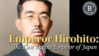 Emperor Hirohito: The Last Divine Emperor of Japan