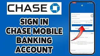 How To Sign In Chase Mobile Banking Account 2024 | Chase Bank Mobile Banking Login Guide