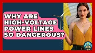 Why Are High-voltage Power Lines So Dangerous? - Your Utilities Hub