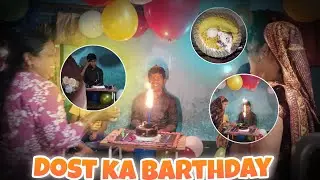 Dost ka birthday party 🎉