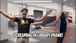 SCREAMING IN LIBRARY PRANK!!!
