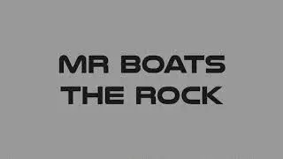 Mr Boats - The Rock
