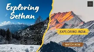 Exploring Sethan: A Hidden Gem in the Himalayas 🏔️✨