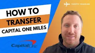How to Transfer Capital One Miles to Partner Airlines & Hotels