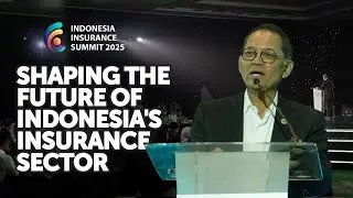 Shaping the Future of Indonesia's Insurance Sector - Ogi Prastomiyono (OJK)