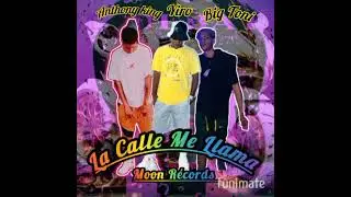 Anthony King❌Yiro❌Big Tony-La Calle Me Llama_(Audio Oficial)Moon R&eacute;cords
