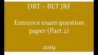 DBT BET JRF 2019 part 2 previous year question paper CSIR, ICMR, GATE, Ph D Entrance exams