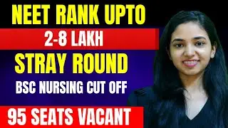 NEET Rank -8 Lakh I Ab milegi Bsc Nursing Seat 🤩 I Stray Round Shocking Announcement I NEET MCC 2025