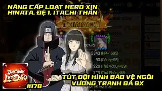 Đại Chiến Lục Đạo #178 - N&Acirc;NG CẤP LOẠT HERO XỊN HINATA ITACHI HASHIRAMA RA QU&Acirc;N BẢO VỆ C&Uacute;P TRANH B&Aacute;