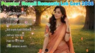 Best Nepali Lok Geet & Romantic Folk Songs 2026 | Superhit Dohori & Viral Love Hits