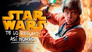 Star Wars, Episodios 4, 5 y 6 | #TeLoResumo
