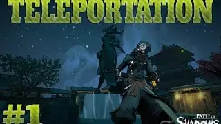 Path Of Shadows - Part 1 - TELEPORTATION (Gameplay Walkthrough)