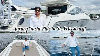 &ldquo;Exploring St. Petersburg by Yacht &ndash; A Royal Day Out!&rdquo;